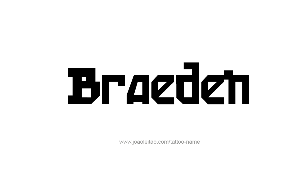 Tattoo Design  Name Braeden   