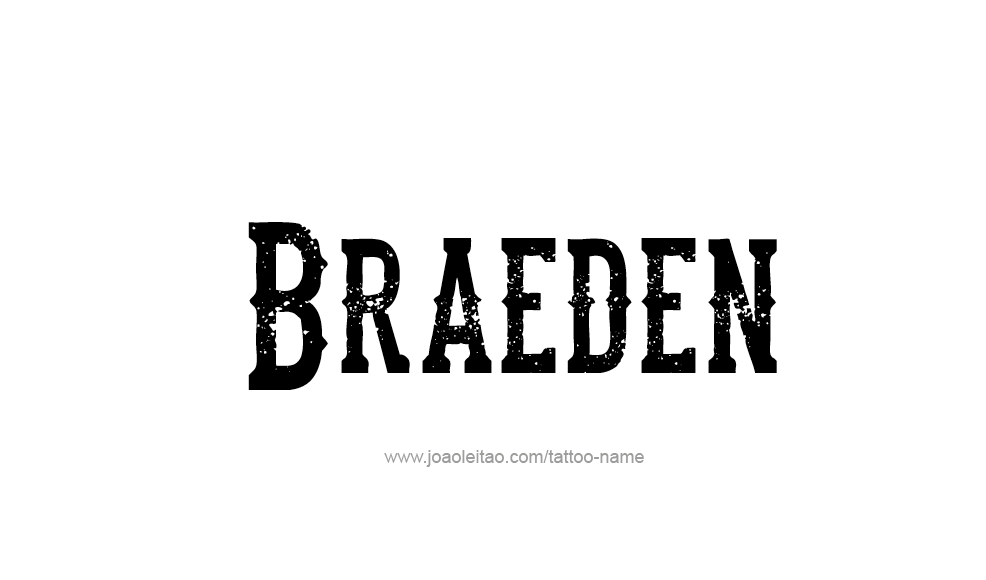 Tattoo Design  Name Braeden   