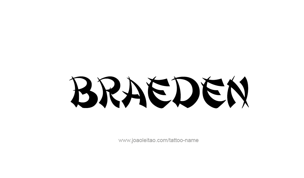 Tattoo Design  Name Braeden