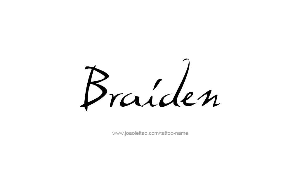 Tattoo Design  Name Braiden   