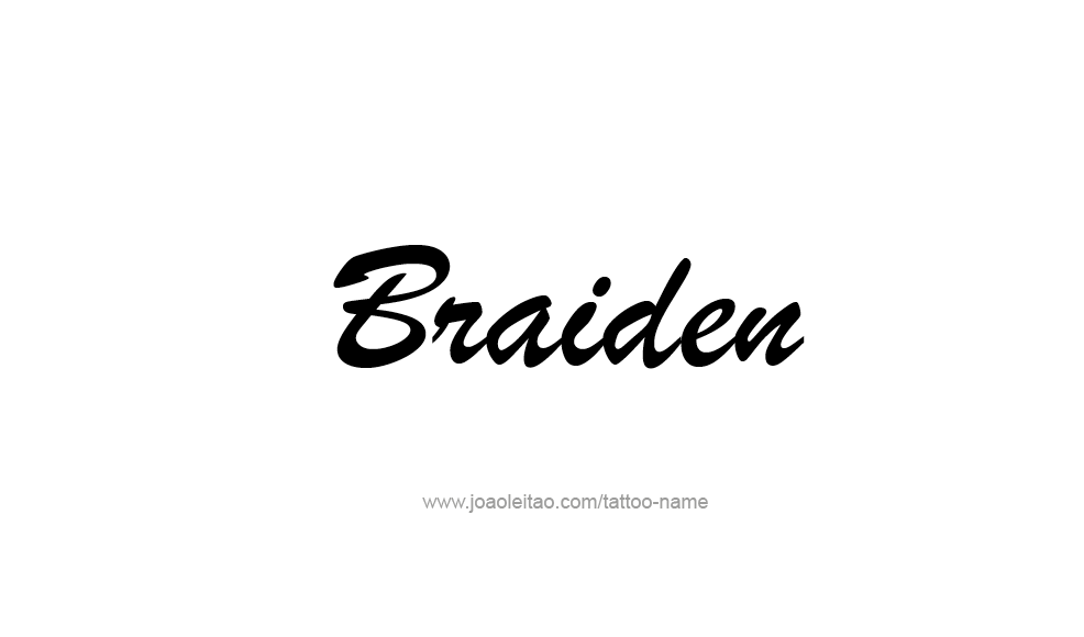 Tattoo Design  Name Braiden   