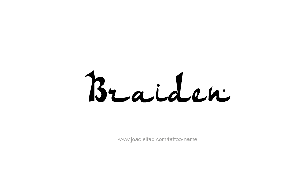 Tattoo Design  Name Braiden   