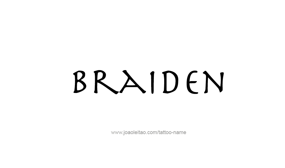 Tattoo Design  Name Braiden   