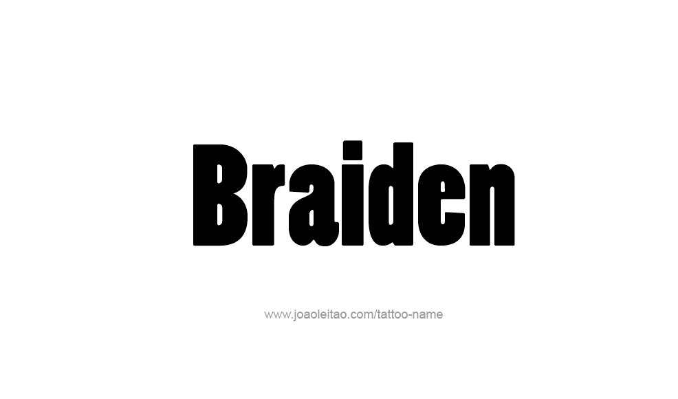 Tattoo Design  Name Braiden   