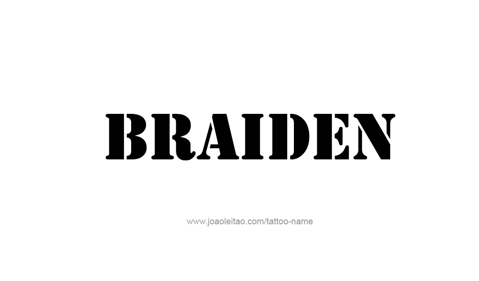 Tattoo Design  Name Braiden   
