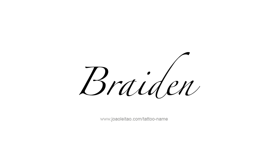 Tattoo Design  Name Braiden   