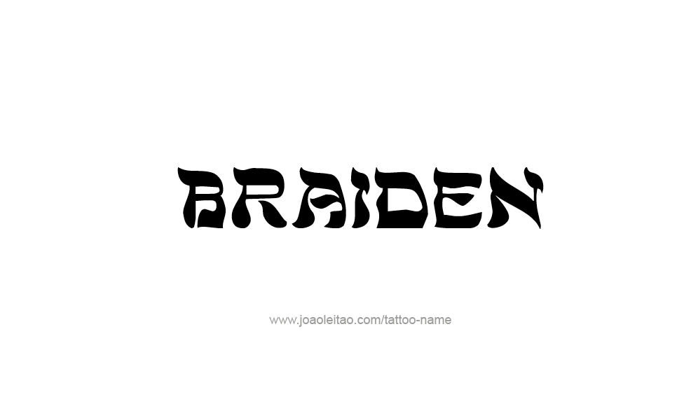 Tattoo Design  Name Braiden   