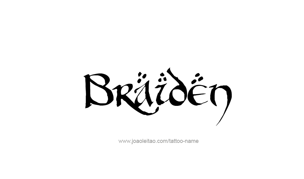 Tattoo Design  Name Braiden   