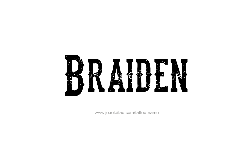 Tattoo Design  Name Braiden   