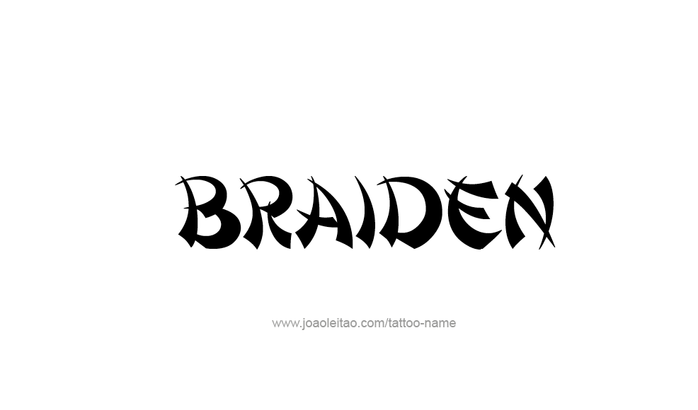 Tattoo Design  Name Braiden