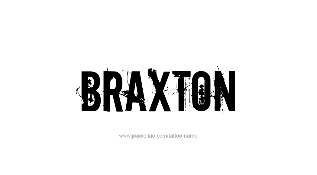 Tattoo Design  Name Braxton   