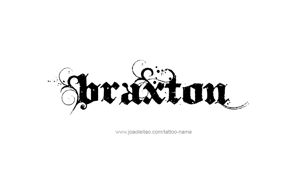 Tattoo Design  Name Braxton   