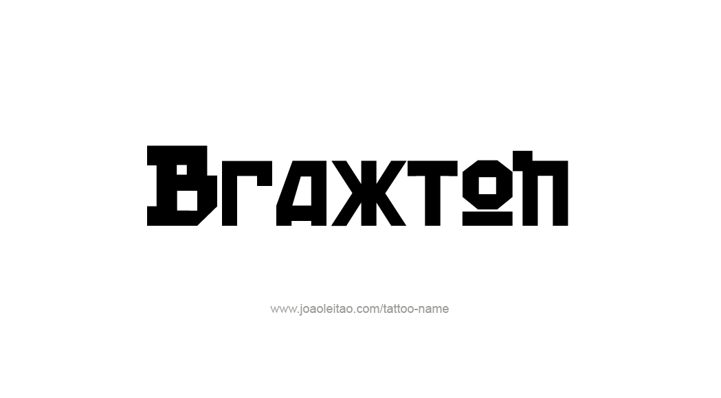 Tattoo Design  Name Braxton   