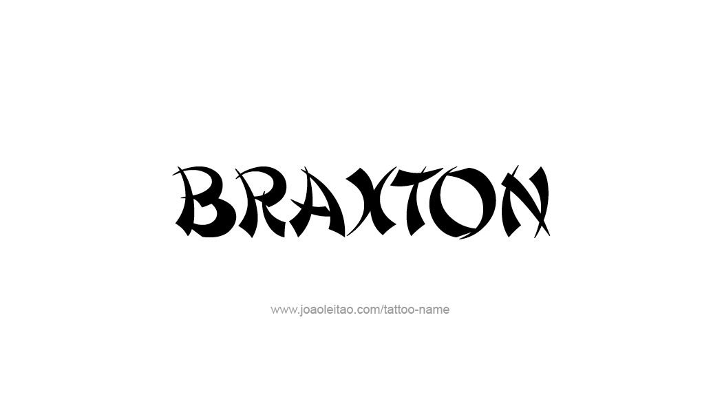 Tattoo Design  Name Braxton