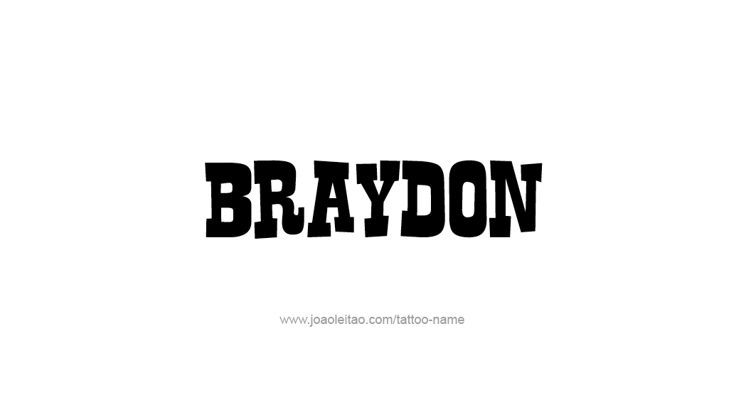 Tattoo Design  Name Braydon   