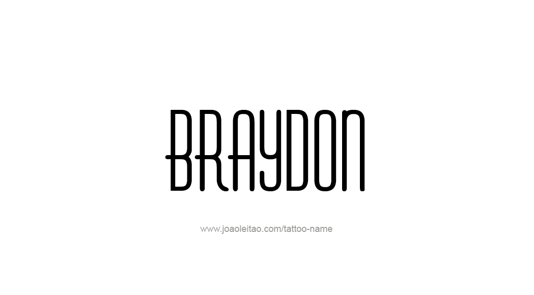 Tattoo Design  Name Braydon   