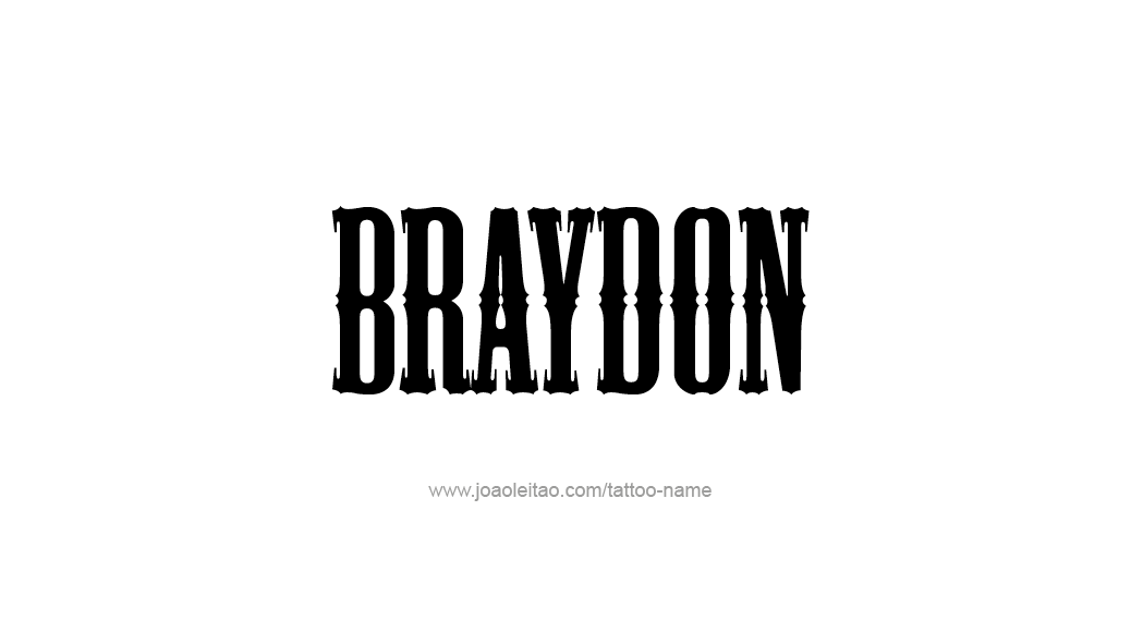 Tattoo Design  Name Braydon   