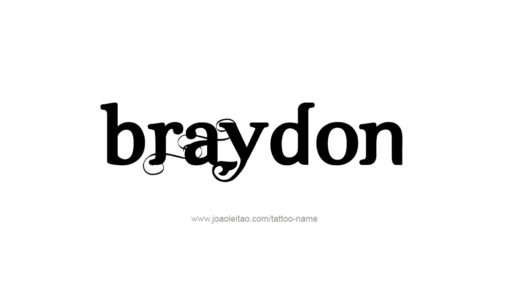 Tattoo Design  Name Braydon   