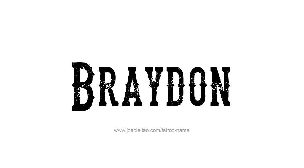 Tattoo Design  Name Braydon   