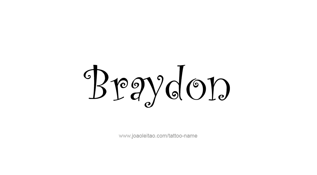 Tattoo Design  Name Braydon   