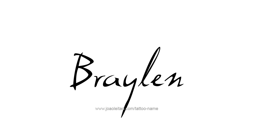 Tattoo Design  Name Braylen   