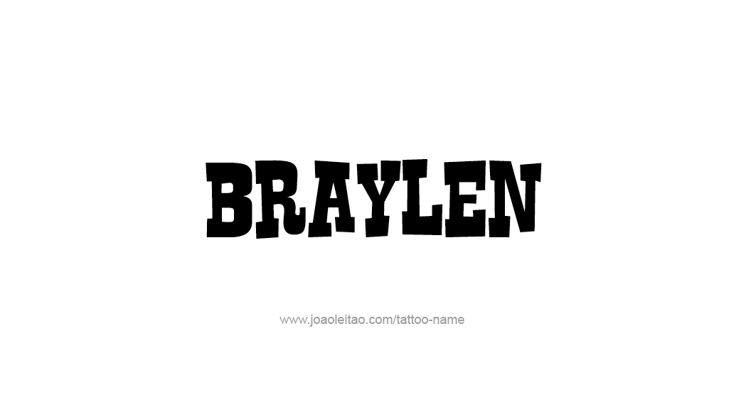 Tattoo Design  Name Braylen   