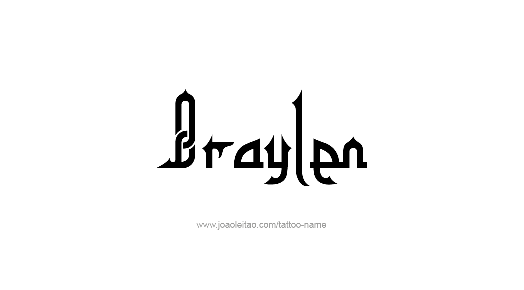 Tattoo Design  Name Braylen   