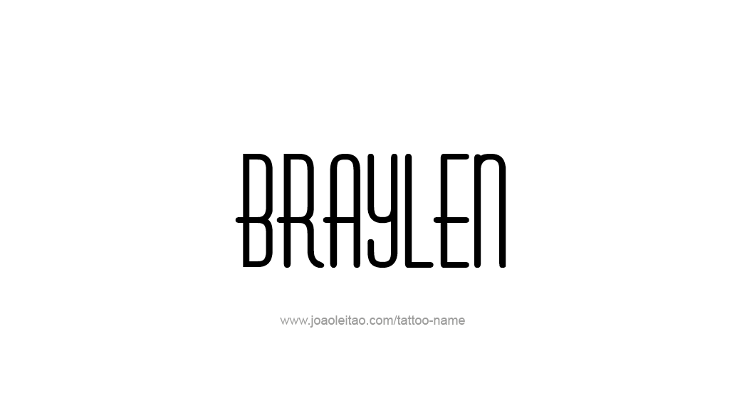 Tattoo Design  Name Braylen   