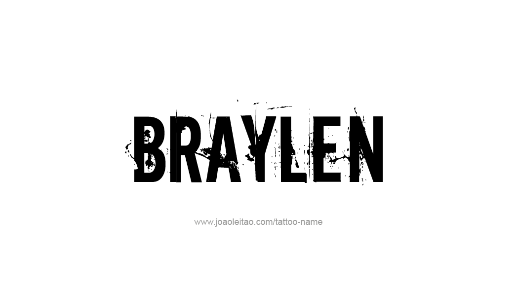 Tattoo Design  Name Braylen   