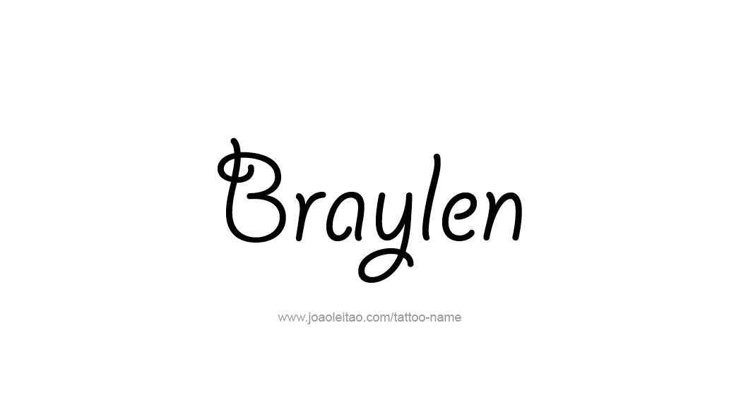 Tattoo Design  Name Braylen   