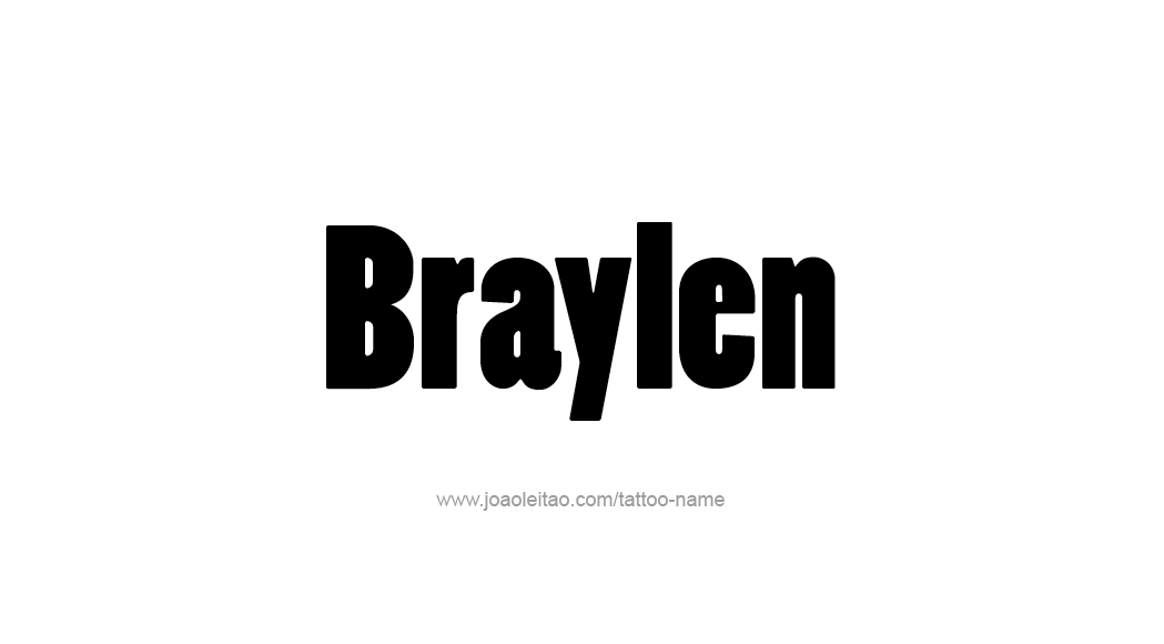 Tattoo Design  Name Braylen   