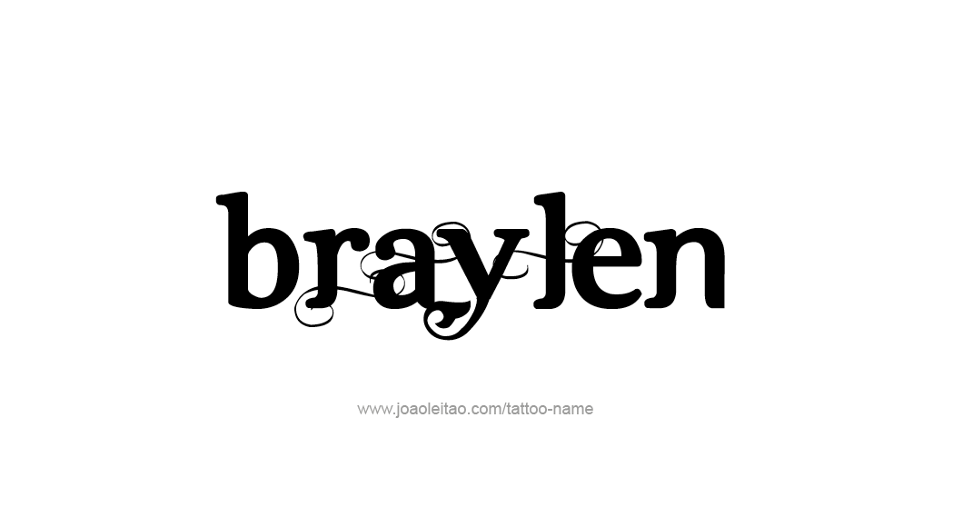 Tattoo Design  Name Braylen   