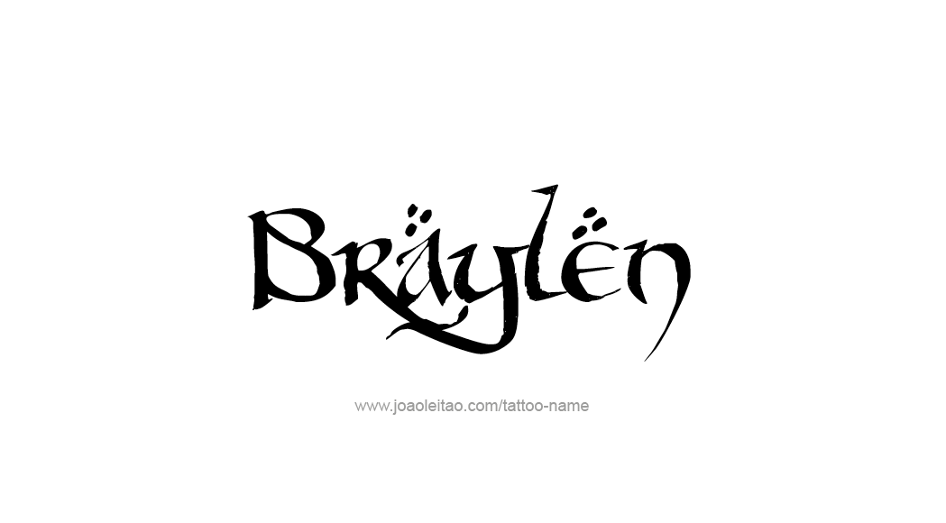 Tattoo Design  Name Braylen   