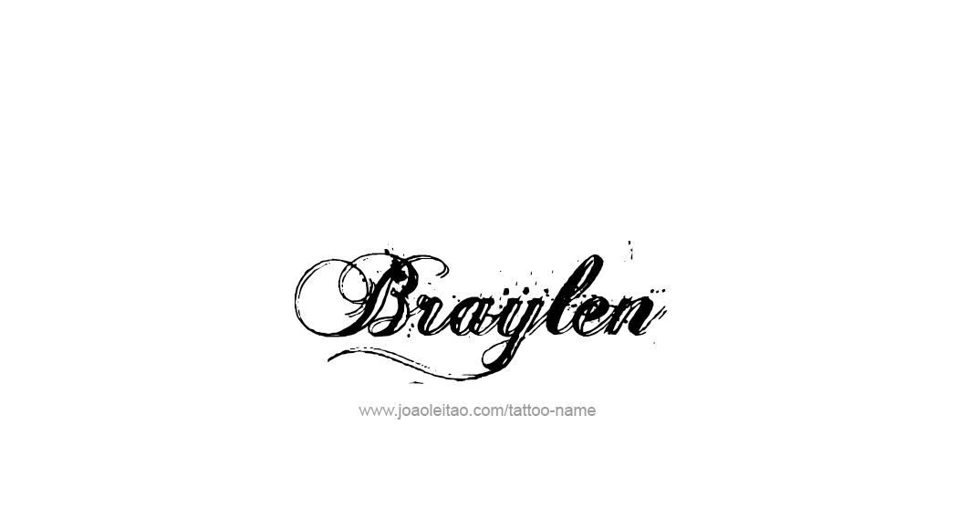 Tattoo Design  Name Braylen   