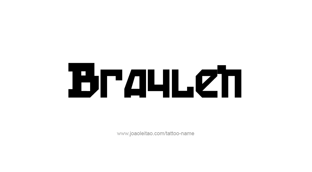 Tattoo Design  Name Braylen   