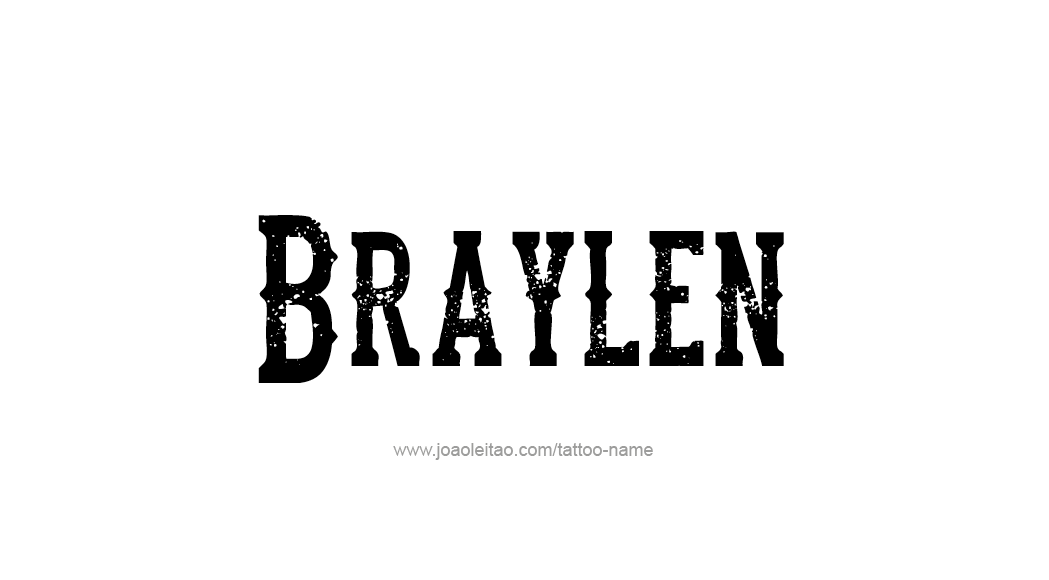 Tattoo Design  Name Braylen   