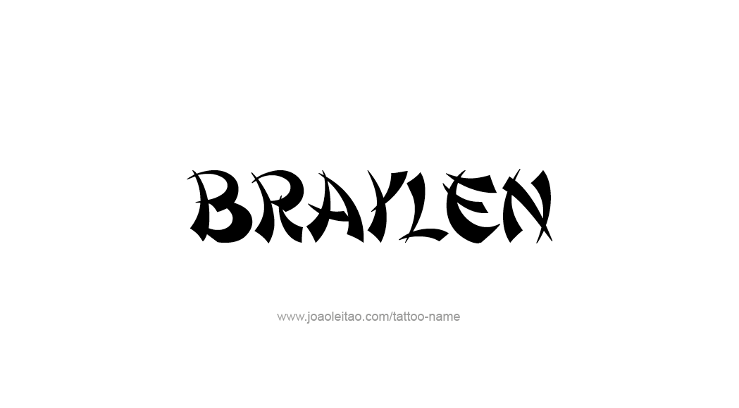 Tattoo Design  Name Braylen