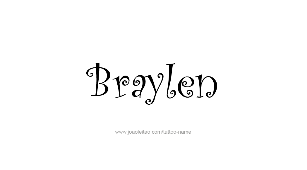 Tattoo Design  Name Braylen   