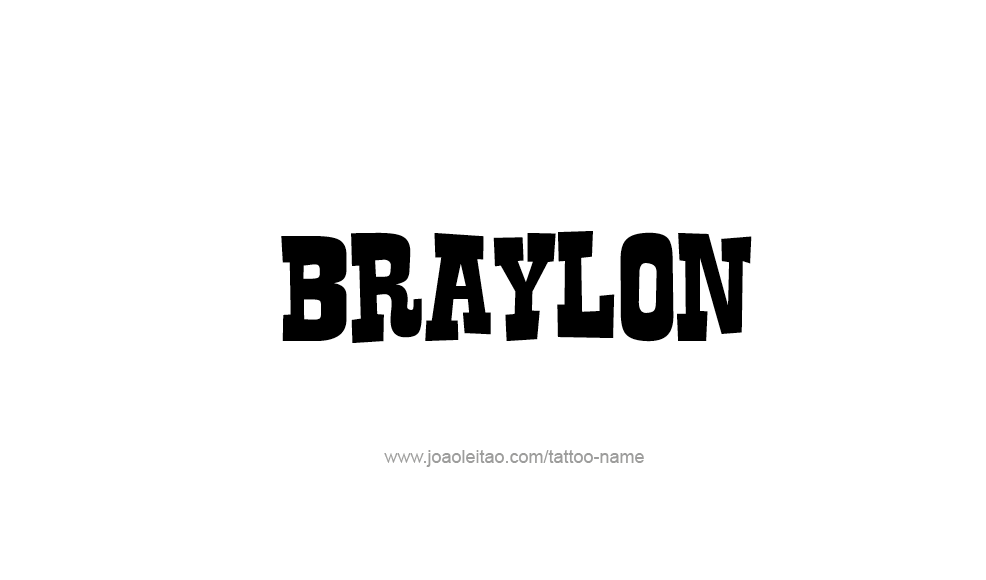 Tattoo Design  Name Braylon   