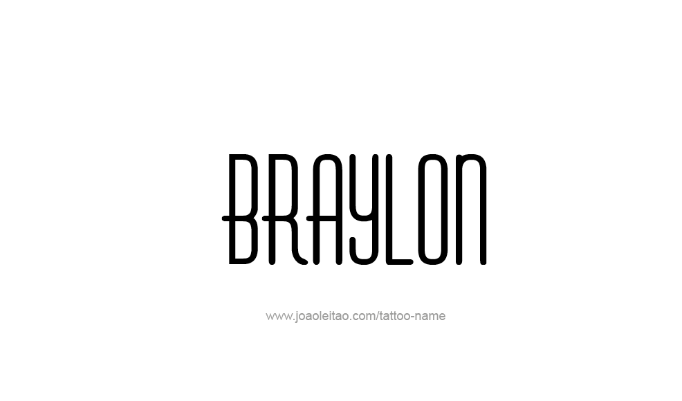 Tattoo Design  Name Braylon   