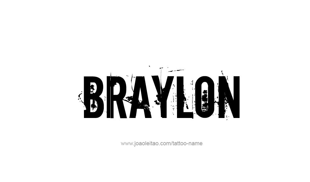 Tattoo Design  Name Braylon   