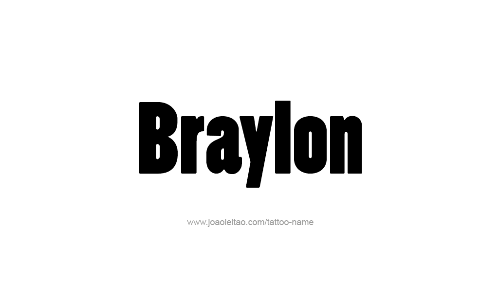 Tattoo Design  Name Braylon   