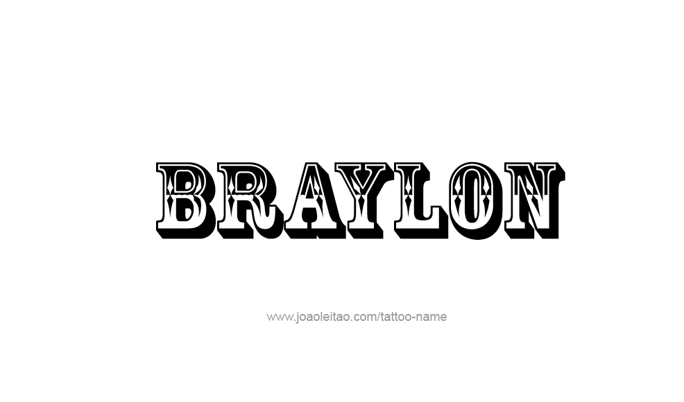 Tattoo Design  Name Braylon   