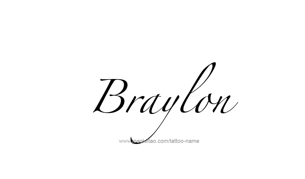 Tattoo Design  Name Braylon   