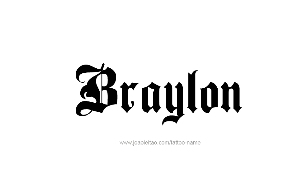 Tattoo Design  Name Braylon   