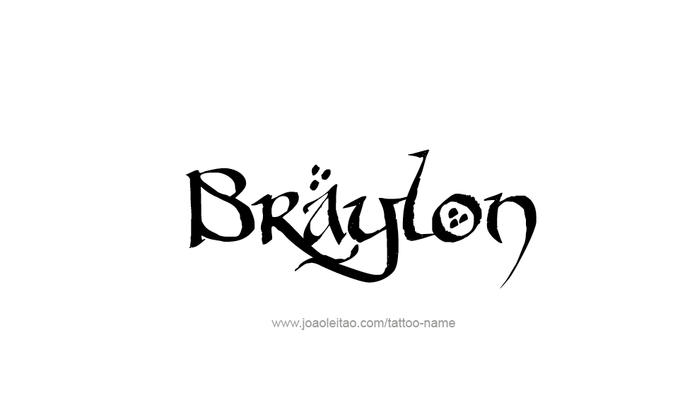 Tattoo Design  Name Braylon   