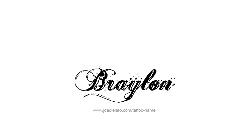 Tattoo Design  Name Braylon   