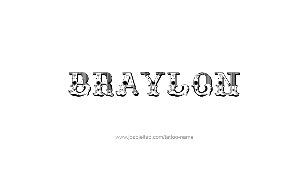 Tattoo Design  Name Braylon   