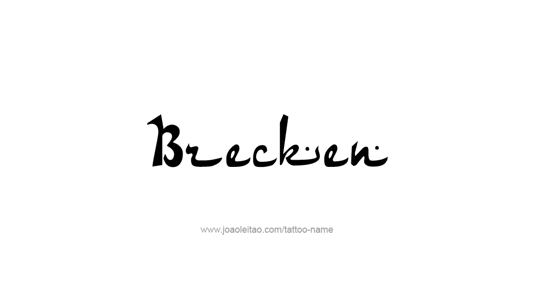 Tattoo Design  Name Brecken   