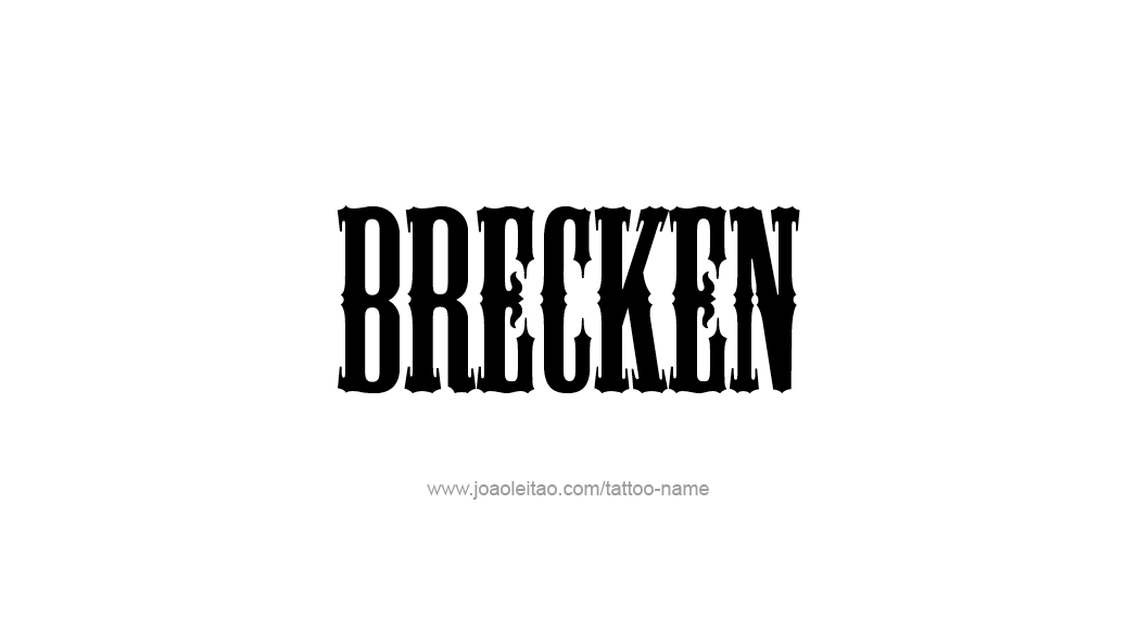 Tattoo Design  Name Brecken   